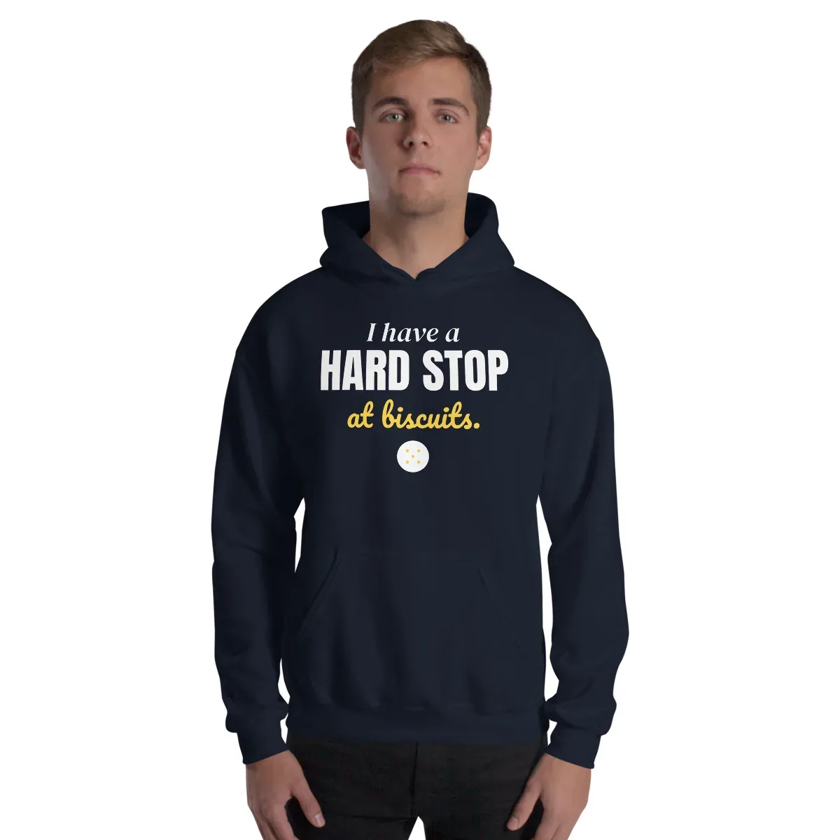 I have a hard stop at biscuits — navy unisex hoodie: On model, front