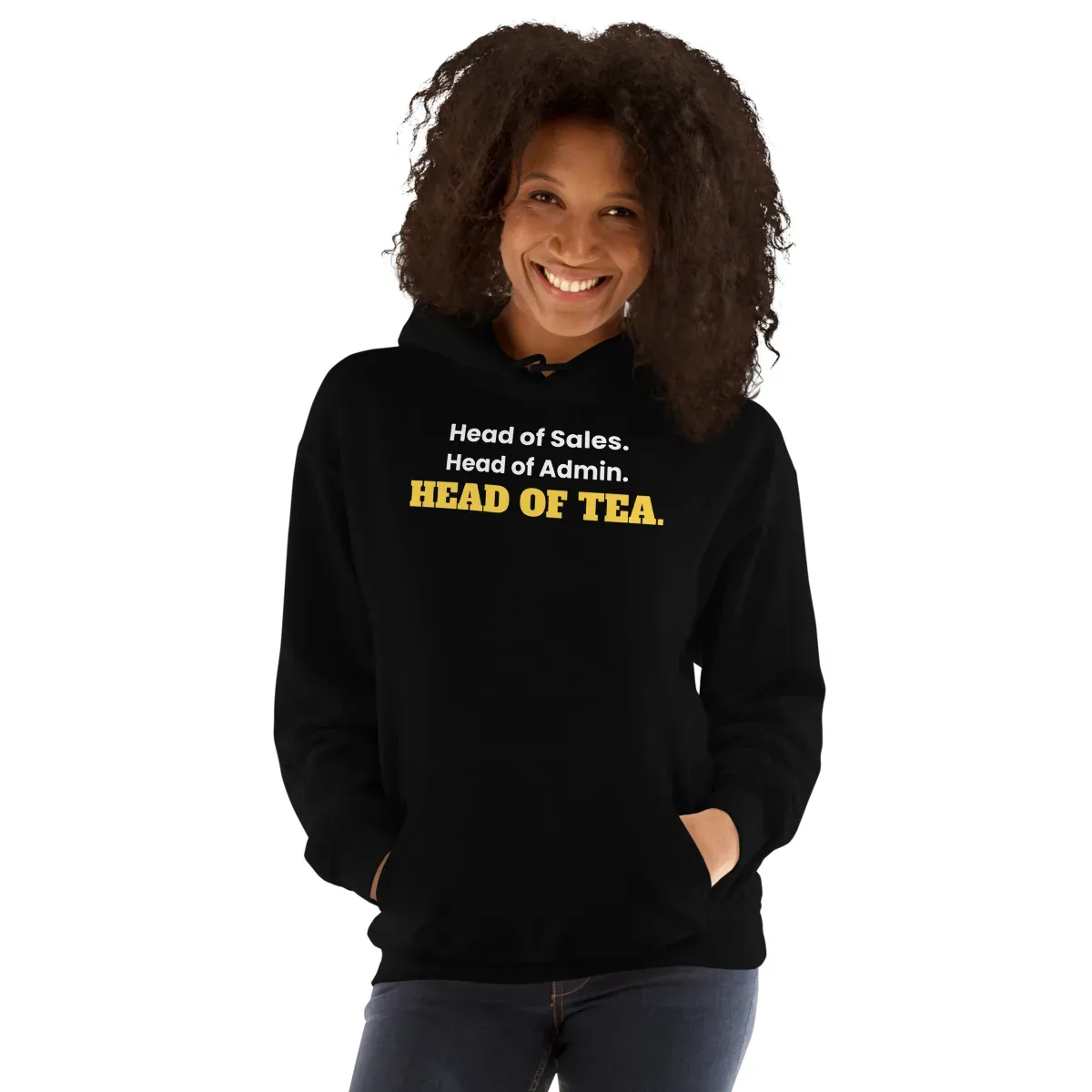 Head of Sales. Head of Admin. Head of Tea — black unisex hoodie: Worn (model)