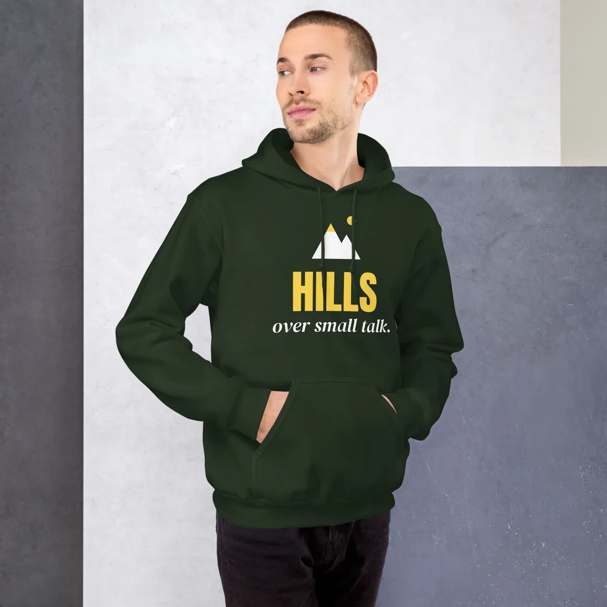 Hills over small talk — forest green unisex hoodie: Worn (lifestyle)