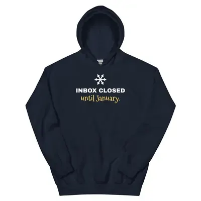 Inbox closed until January — navy unisex hoodie