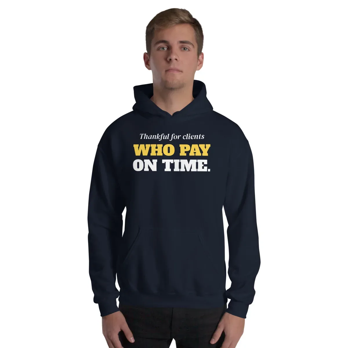 Thankful for clients who pay on time — navy unisex hoodie: On model, front