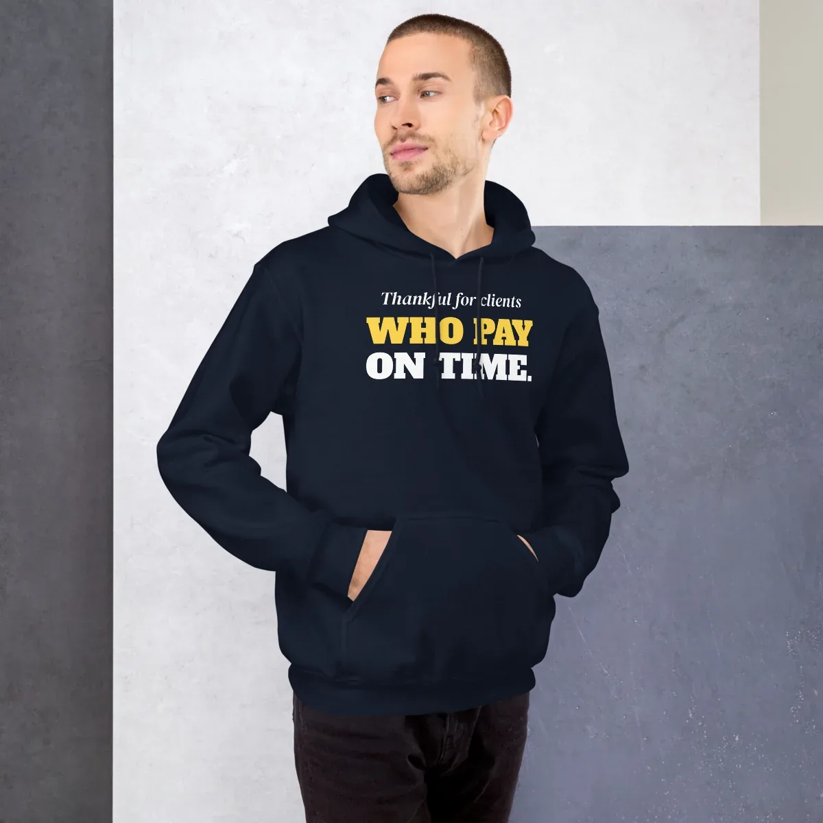 Thankful for clients who pay on time — navy unisex hoodie: On model, front