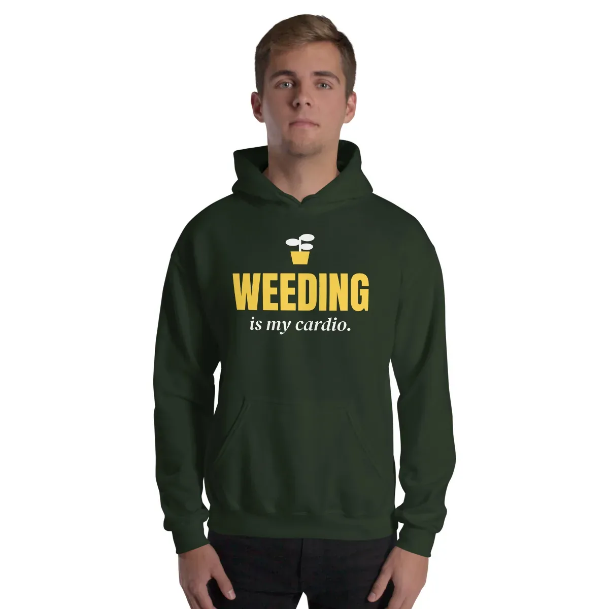 Weeding is my cardio — forest green unisex hoodie: On model, front