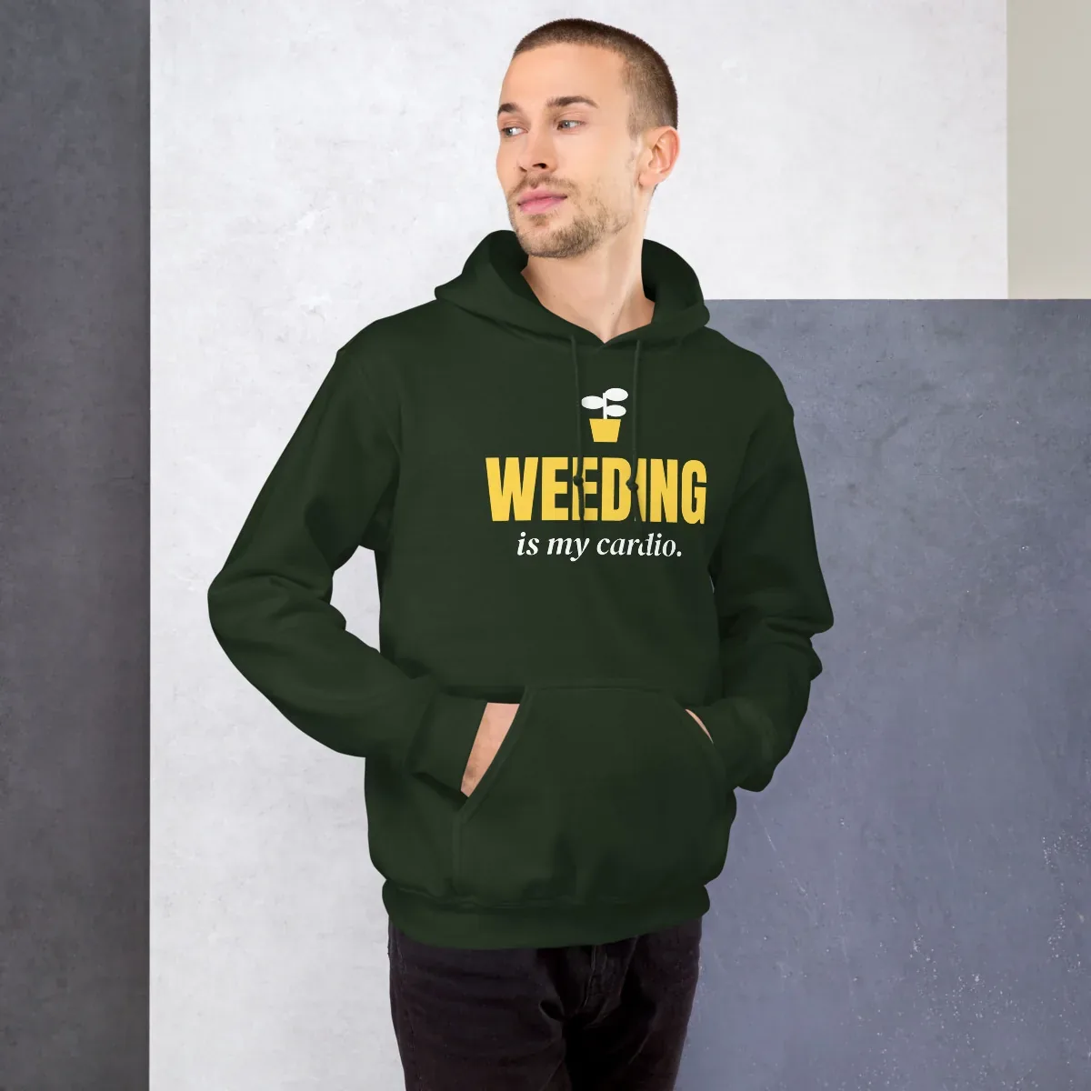 Weeding is my cardio — forest green unisex hoodie: On model, front