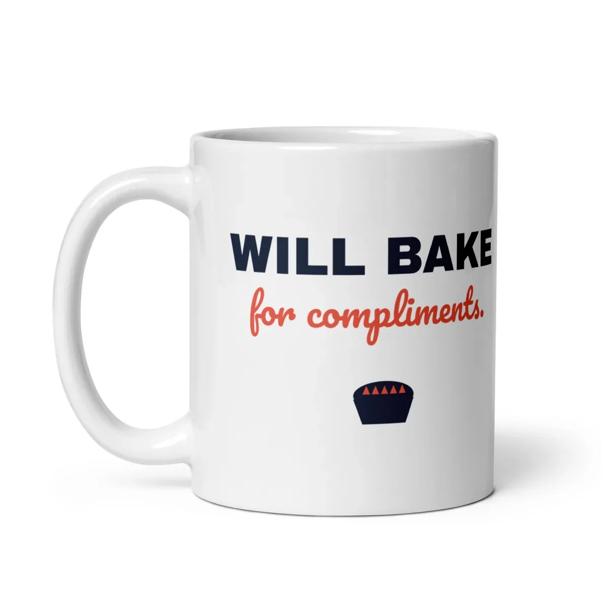 Will bake for compliments — 11oz mug: Handle side