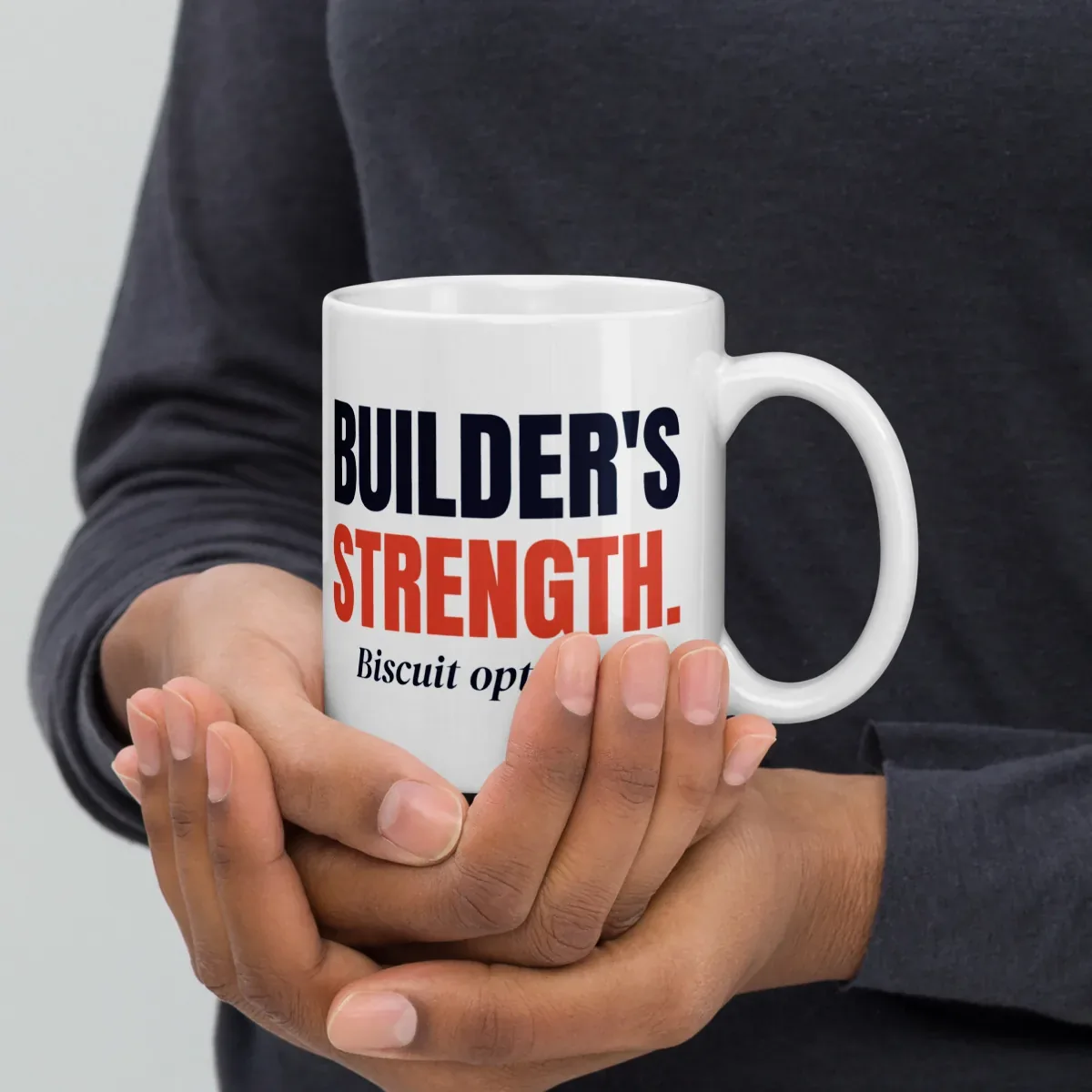 Builder's strength. Biscuit optional. — 11oz mug: Lifestyle, handle on right