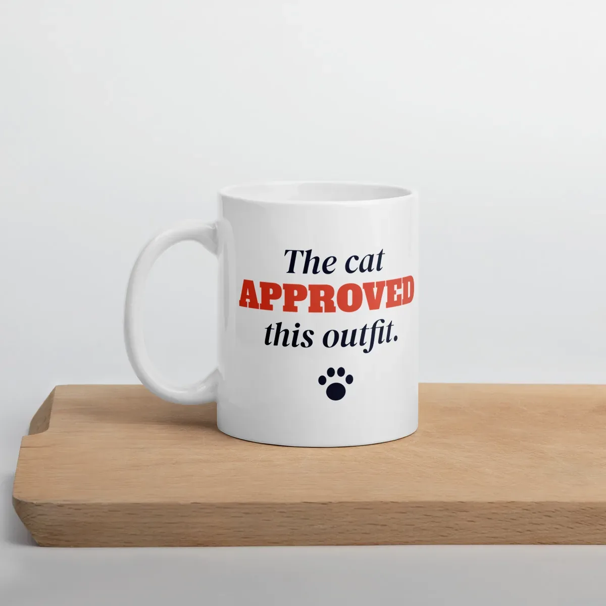 The cat approved this outfit — 11oz mug: Lifestyle, cutting board
