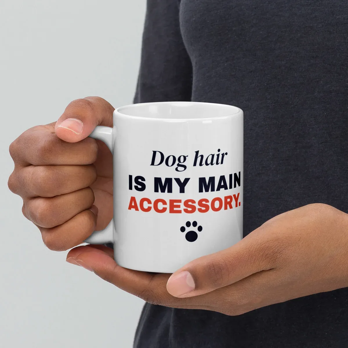 Dog hair is my main accessory — 11oz mug: Lifestyle, handle on left