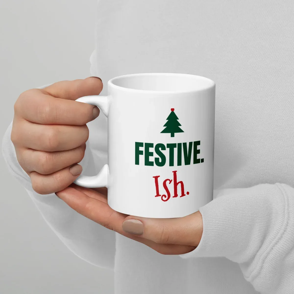 Festive. Ish. — 11oz mug: Lifestyle, handle on left