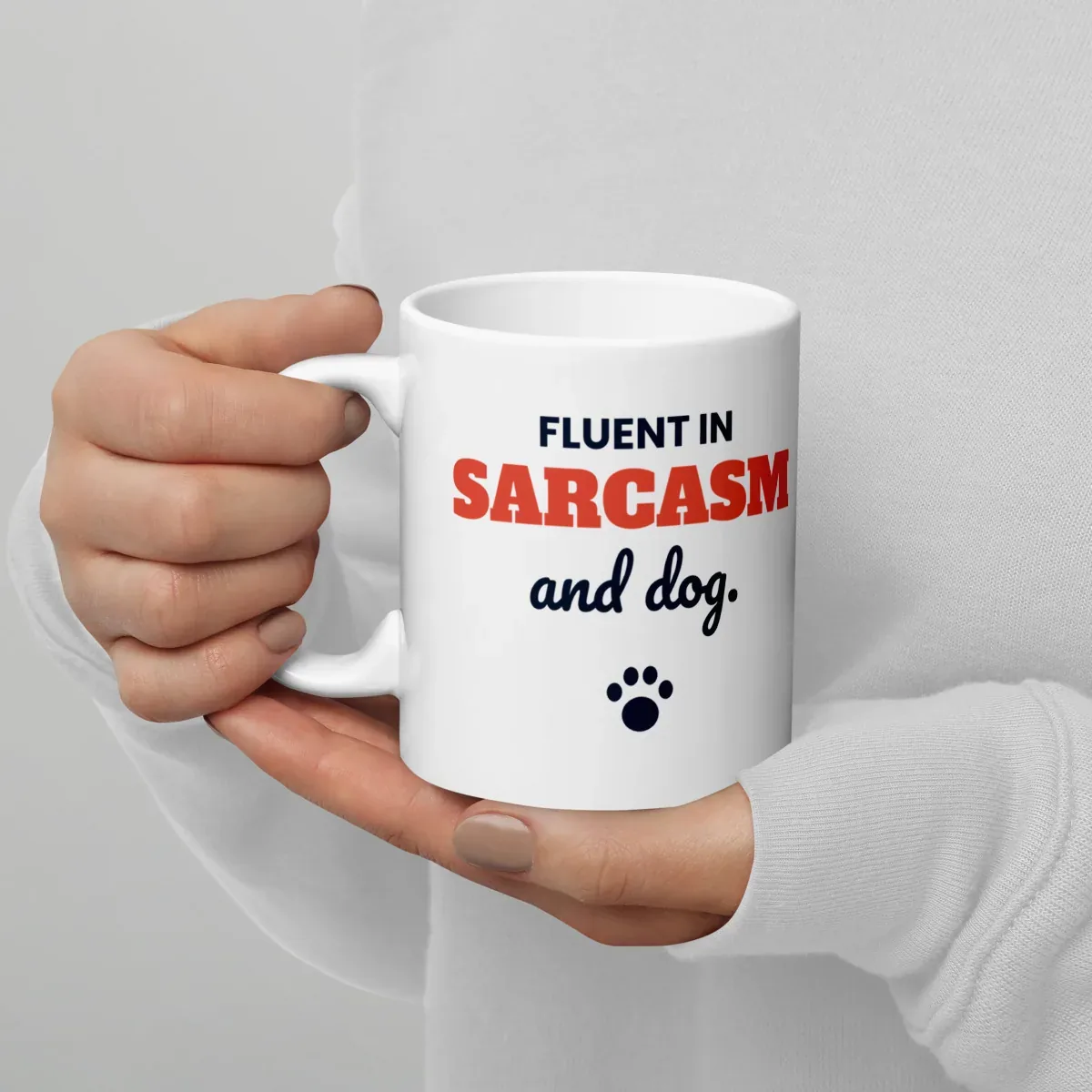 Fluent in sarcasm and dog — 11oz mug: Lifestyle, handle on left