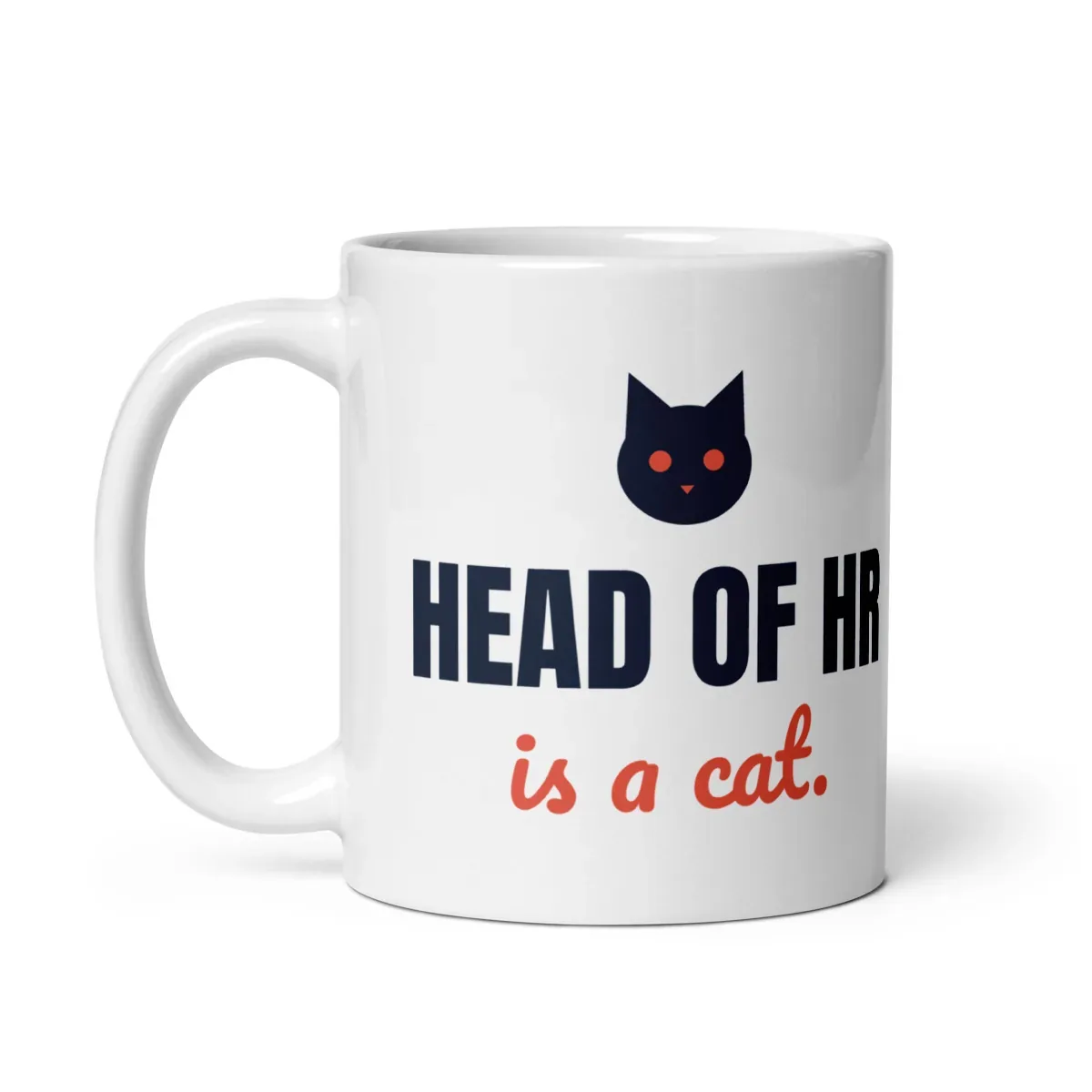 Head of HR is a cat — 11oz mug: Handle side