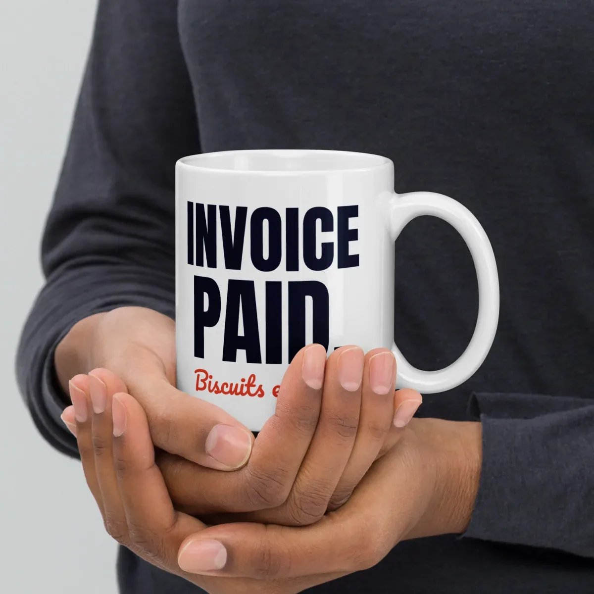 Invoice paid. Biscuits earned — 11oz mug: In hand