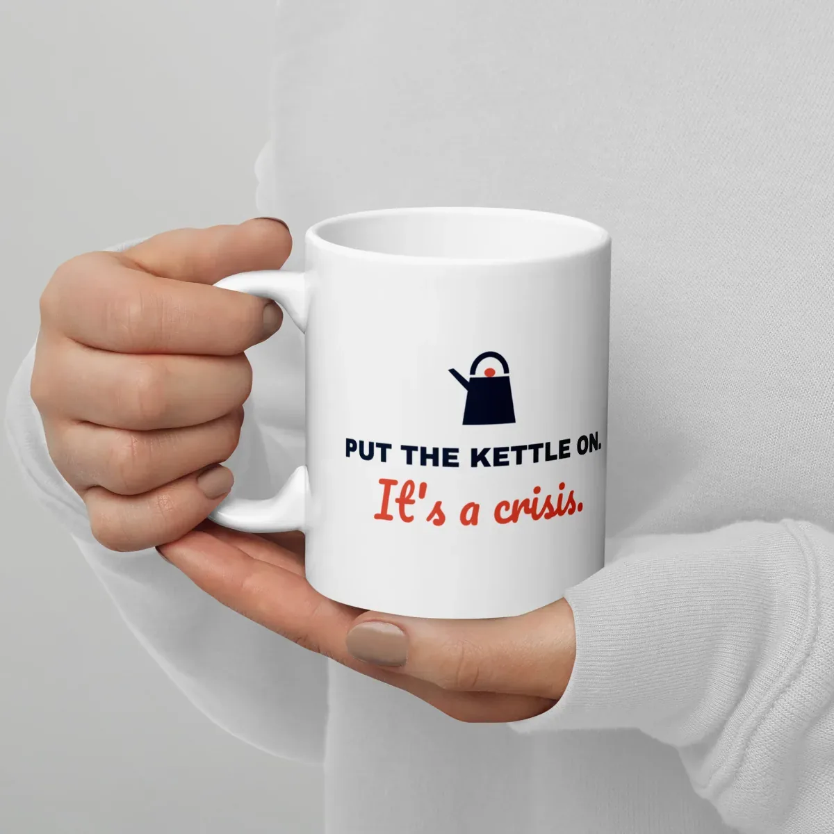 Put the kettle on. It's a crisis. — 11oz mug: Lifestyle, handle on left