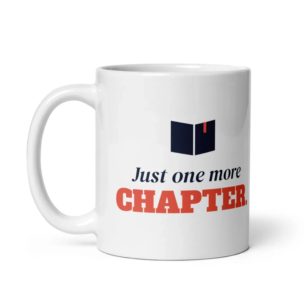 Just one more chapter — 11oz mug: Handle side