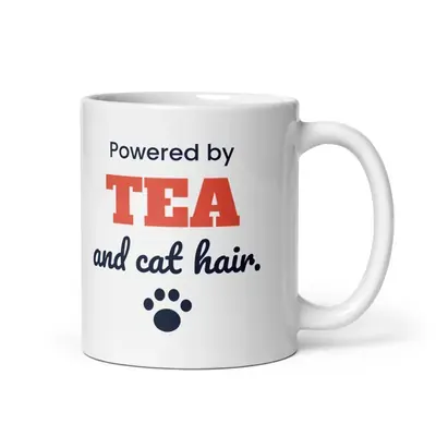 Powered by tea and cat hair — 11oz mug