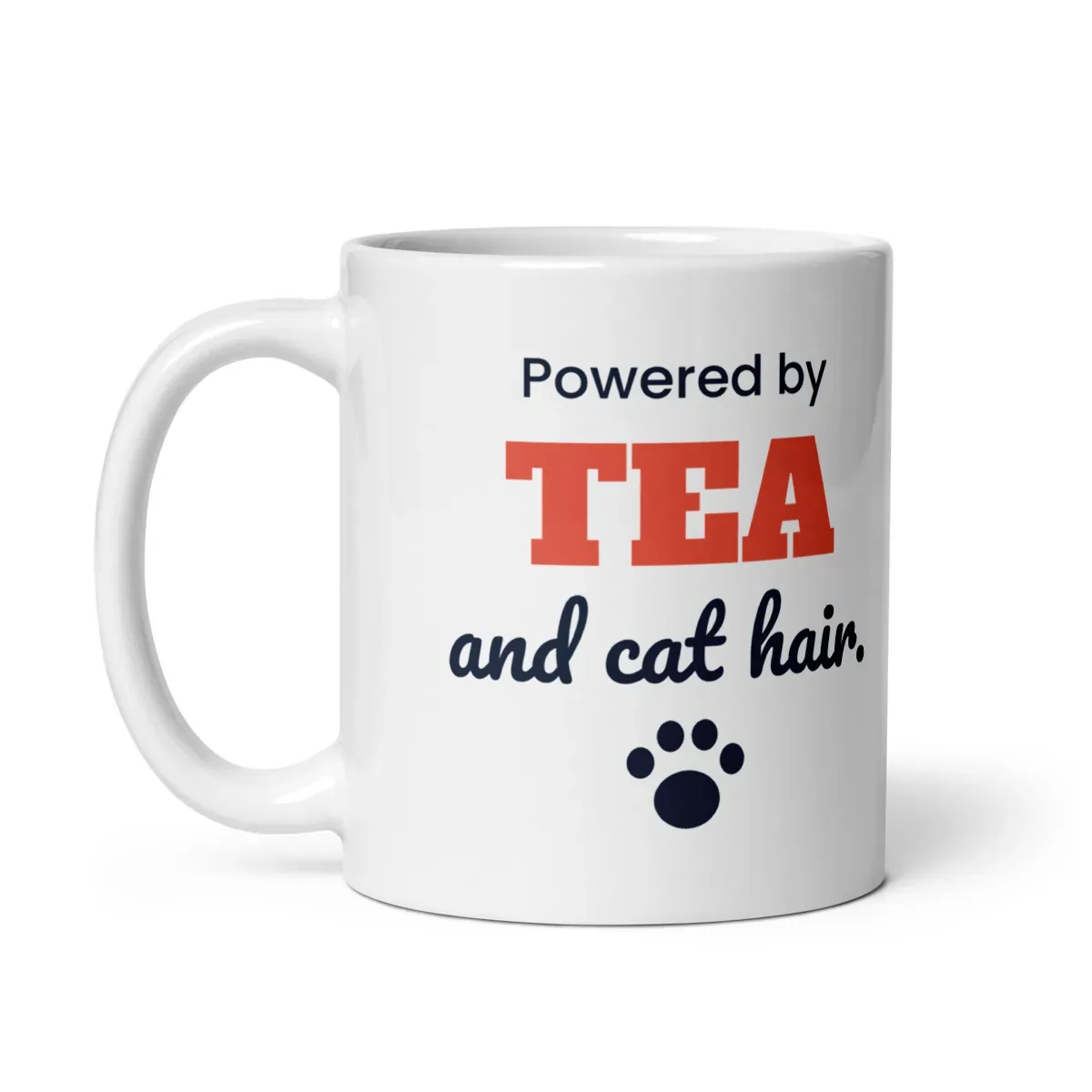 Powered by tea and cat hair — 11oz mug: Handle side