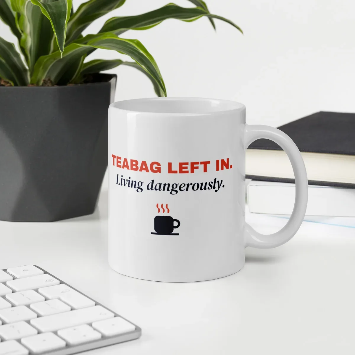 Teabag left in. Living dangerously. — 11oz mug: Lifestyle, office environment