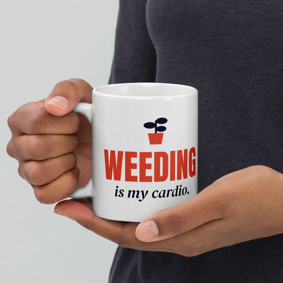 Weeding is my cardio — 11oz mug: Lifestyle, handle on left