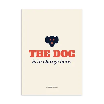 The dog is in charge here — A3 art print