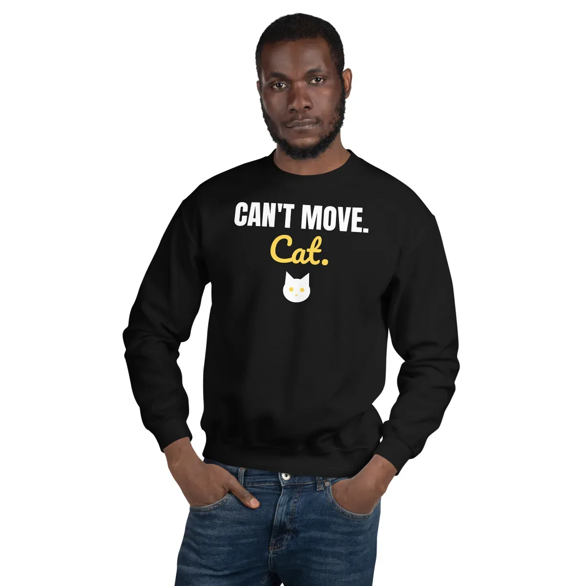 Can't move. Cat. — black unisex sweatshirt: On model, front