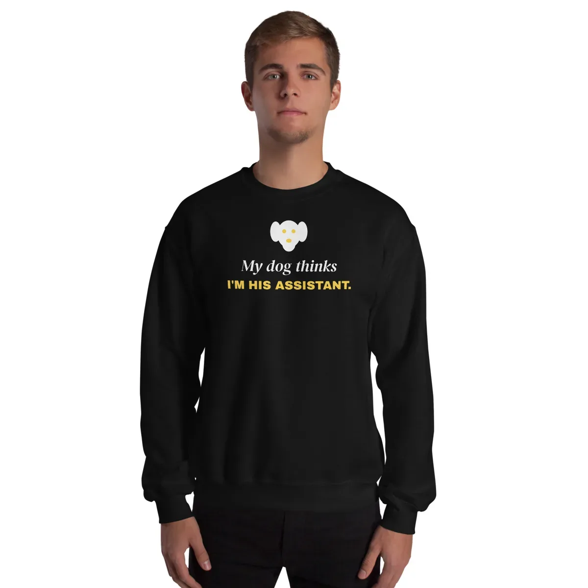 My dog thinks I'm his assistant — black unisex sweatshirt: Worn (model)