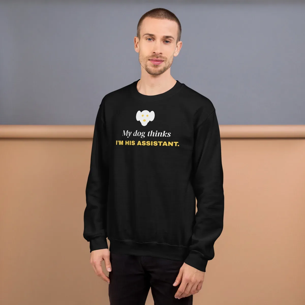 My dog thinks I'm his assistant — black unisex sweatshirt: Worn (lifestyle)