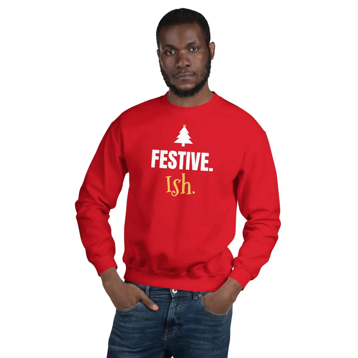 Festive. Ish. — red unisex sweatshirt: On model, front