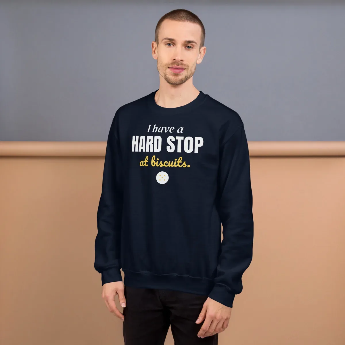 I have a hard stop at biscuits — navy unisex sweatshirt: On model, front