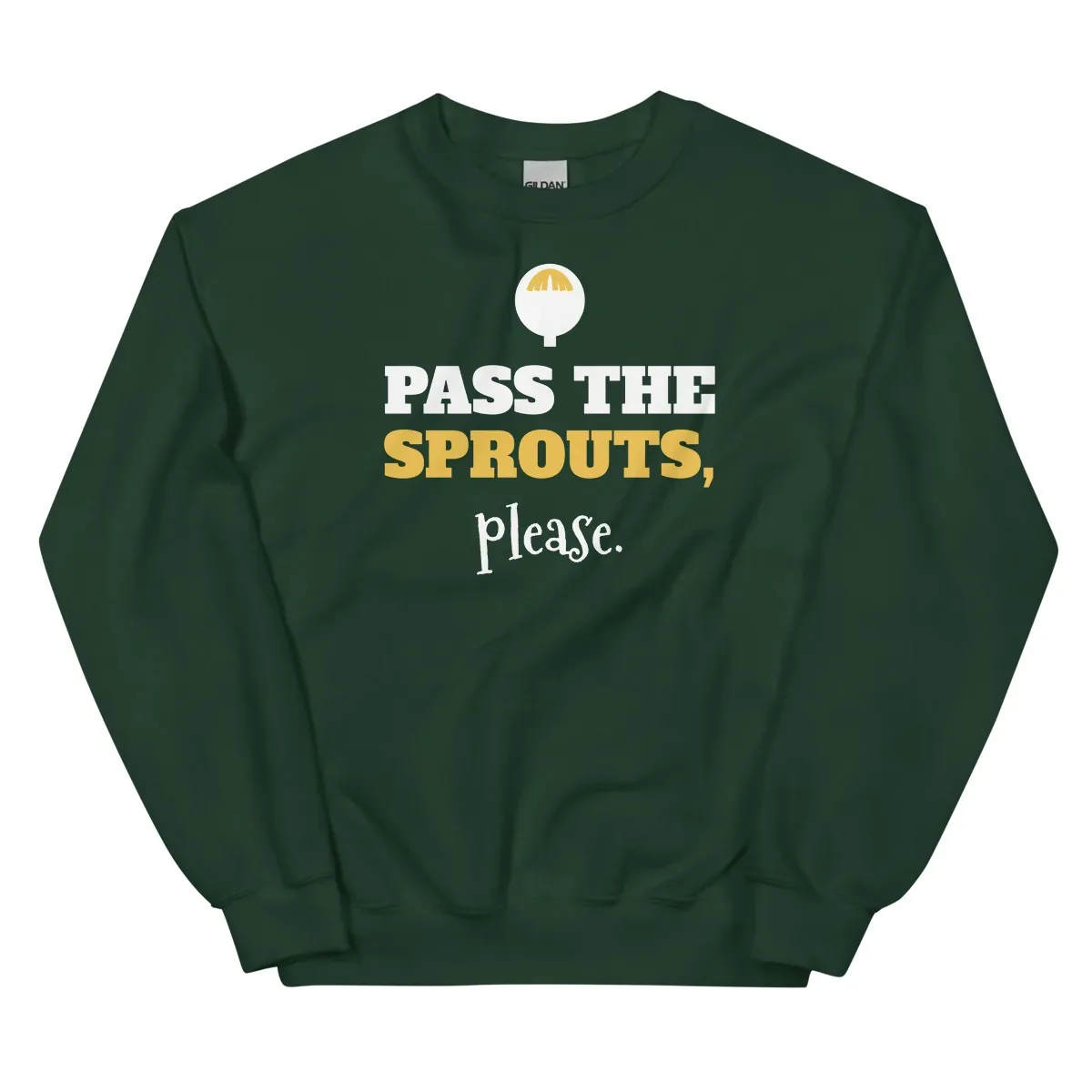 Pass the sprouts, please — forest green unisex sweatshirt: Front view