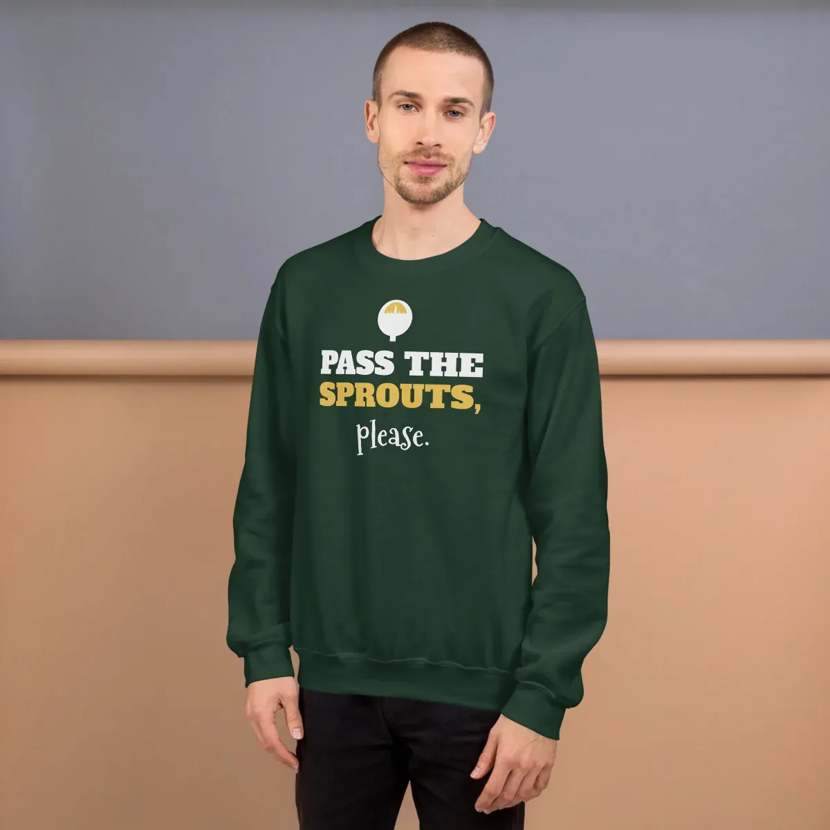 Pass the sprouts, please — forest green unisex sweatshirt: Worn (lifestyle)