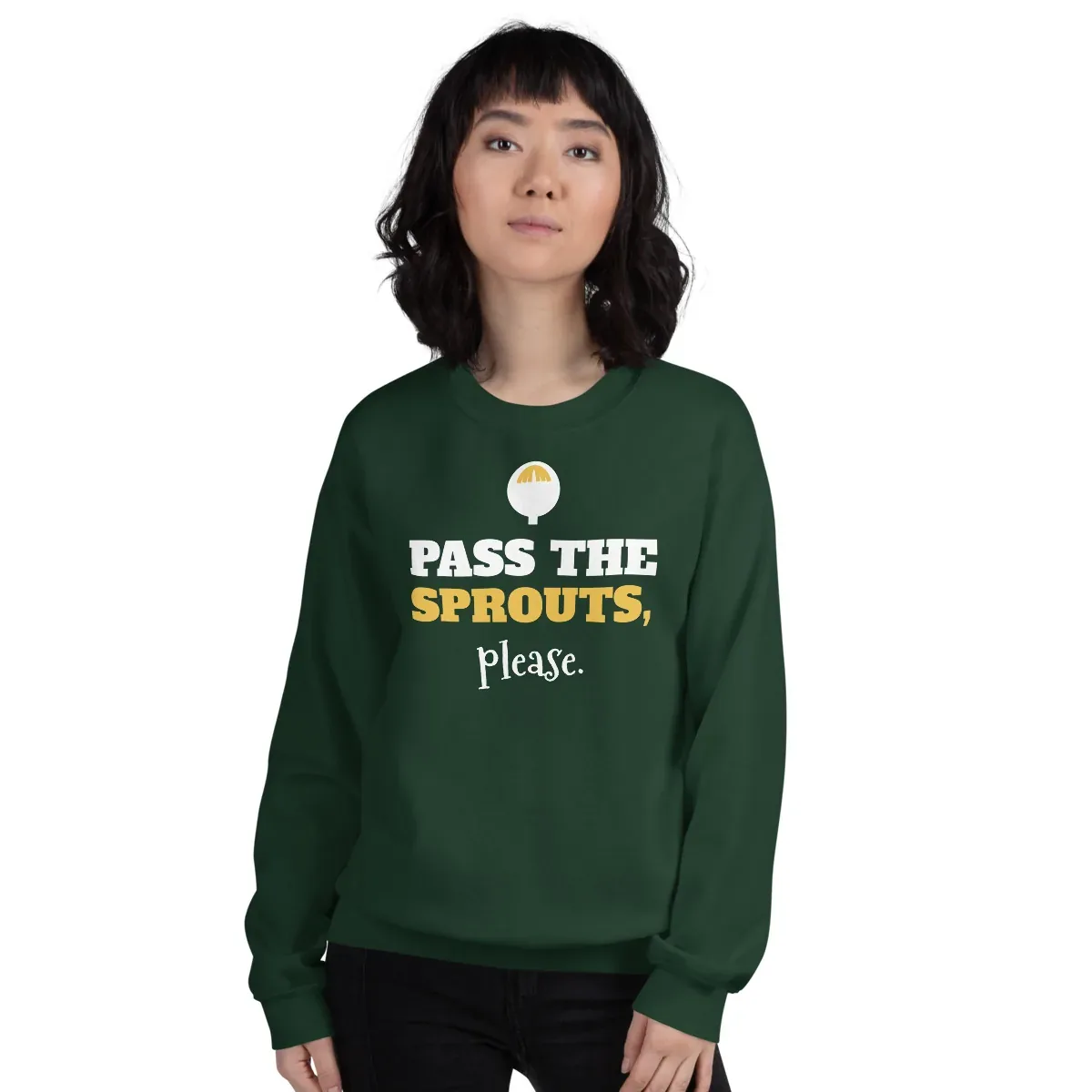 Pass the sprouts, please — forest green unisex sweatshirt: Worn (model)