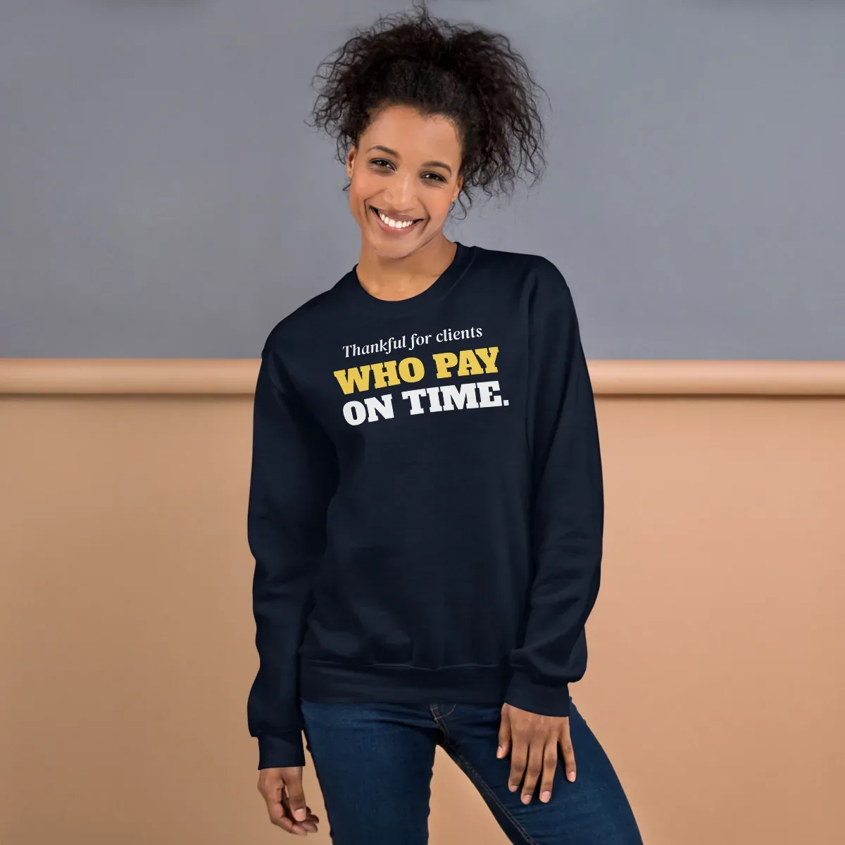 Thankful for clients who pay on time — navy unisex sweatshirt: On model, front