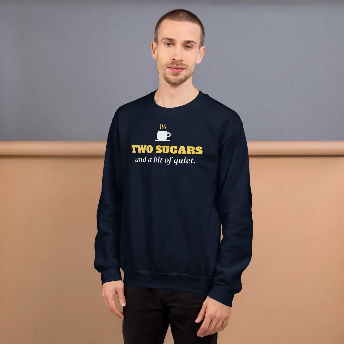 Two sugars and a bit of quiet — navy unisex sweatshirt: On model, front