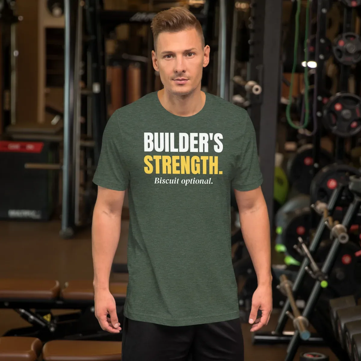 Builder's strength. Biscuit optional. — heather forest unisex tee: On model, front