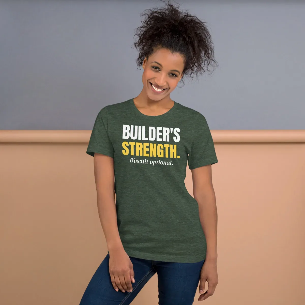Builder's strength. Biscuit optional. — heather forest unisex tee: On model, front