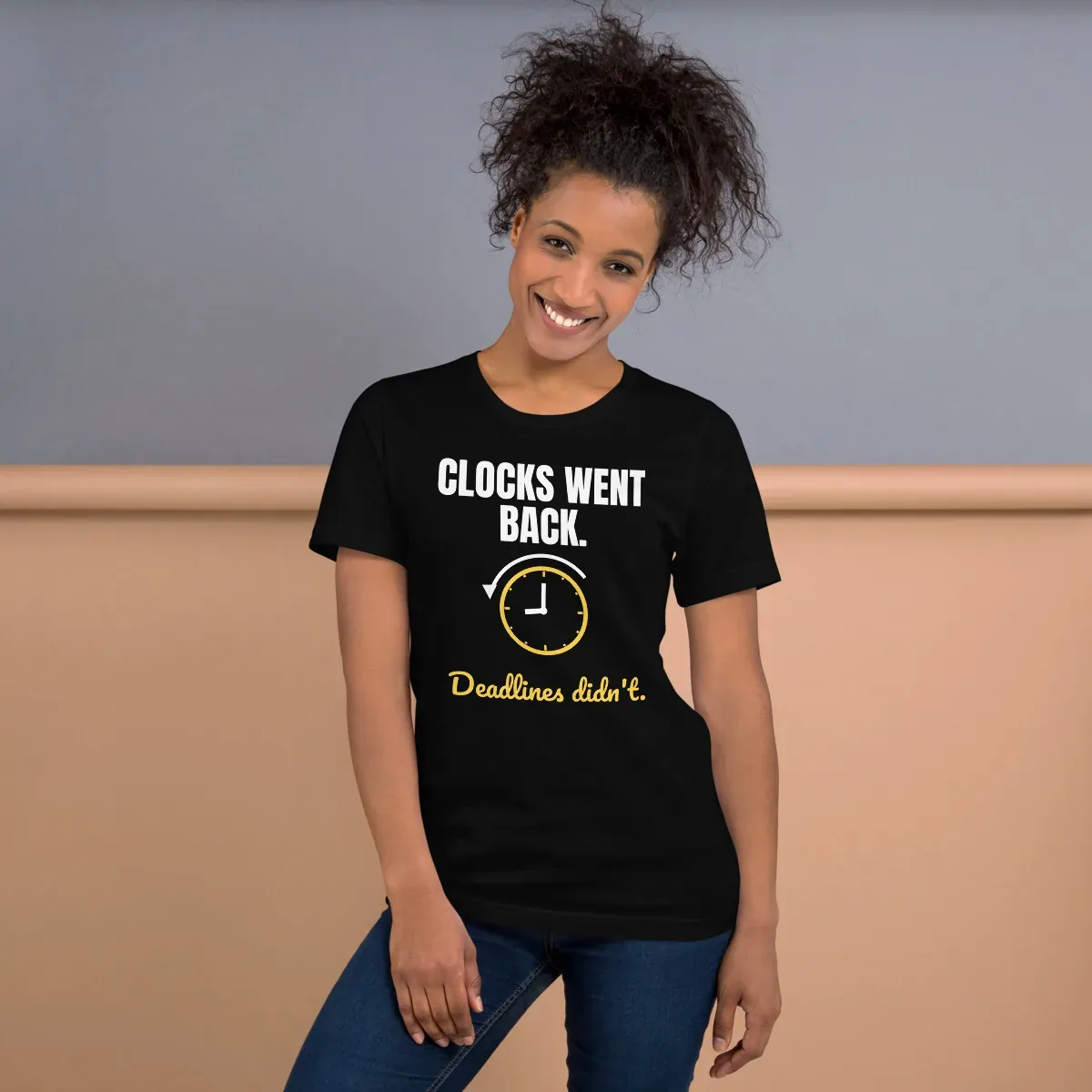 Clocks went back. Deadlines didn't. — unisex tee: Worn (lifestyle)