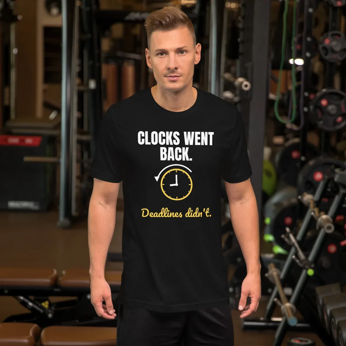 Clocks went back. Deadlines didn't. — unisex tee: Worn (lifestyle)