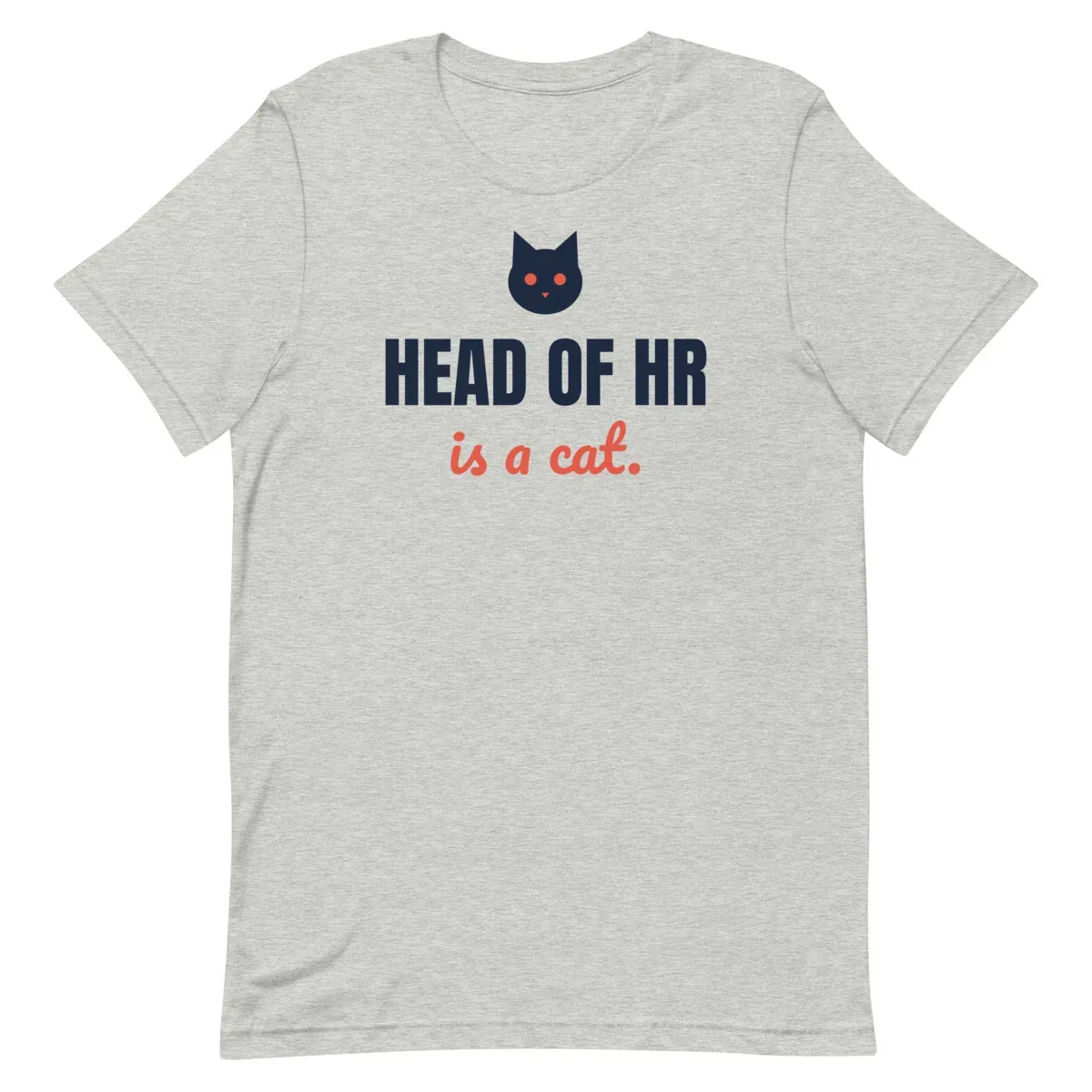 Head of HR is a cat — athletic heather unisex tee: Flat lay