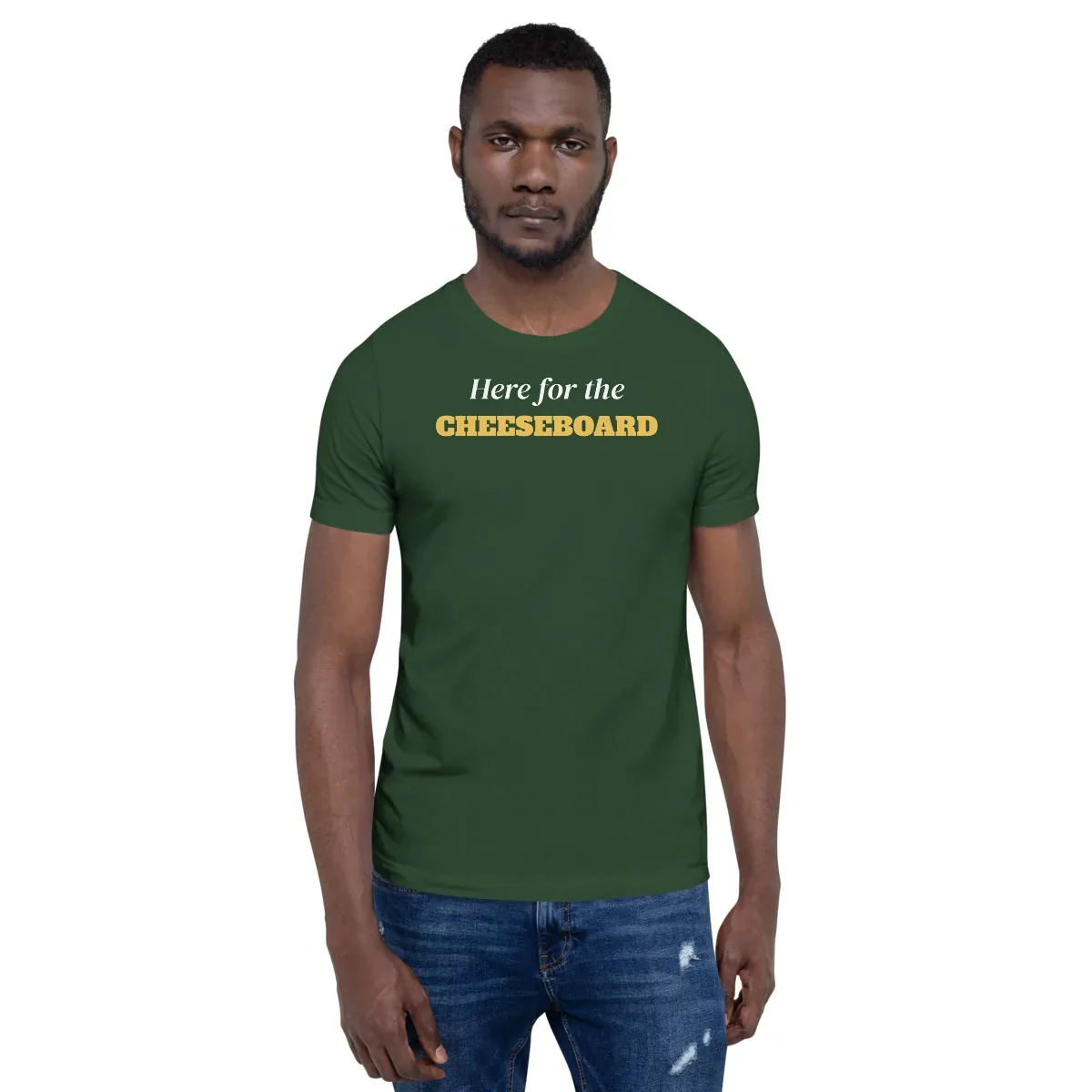 Here for the cheeseboard — forest unisex tee: On model, front