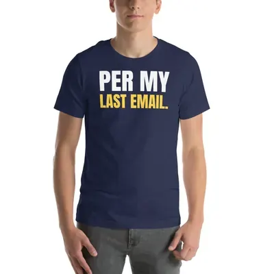 Per my last email — navy unisex tee