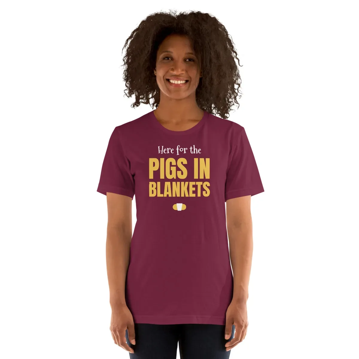 Here for the pigs in blankets — maroon unisex tee: Worn (model)