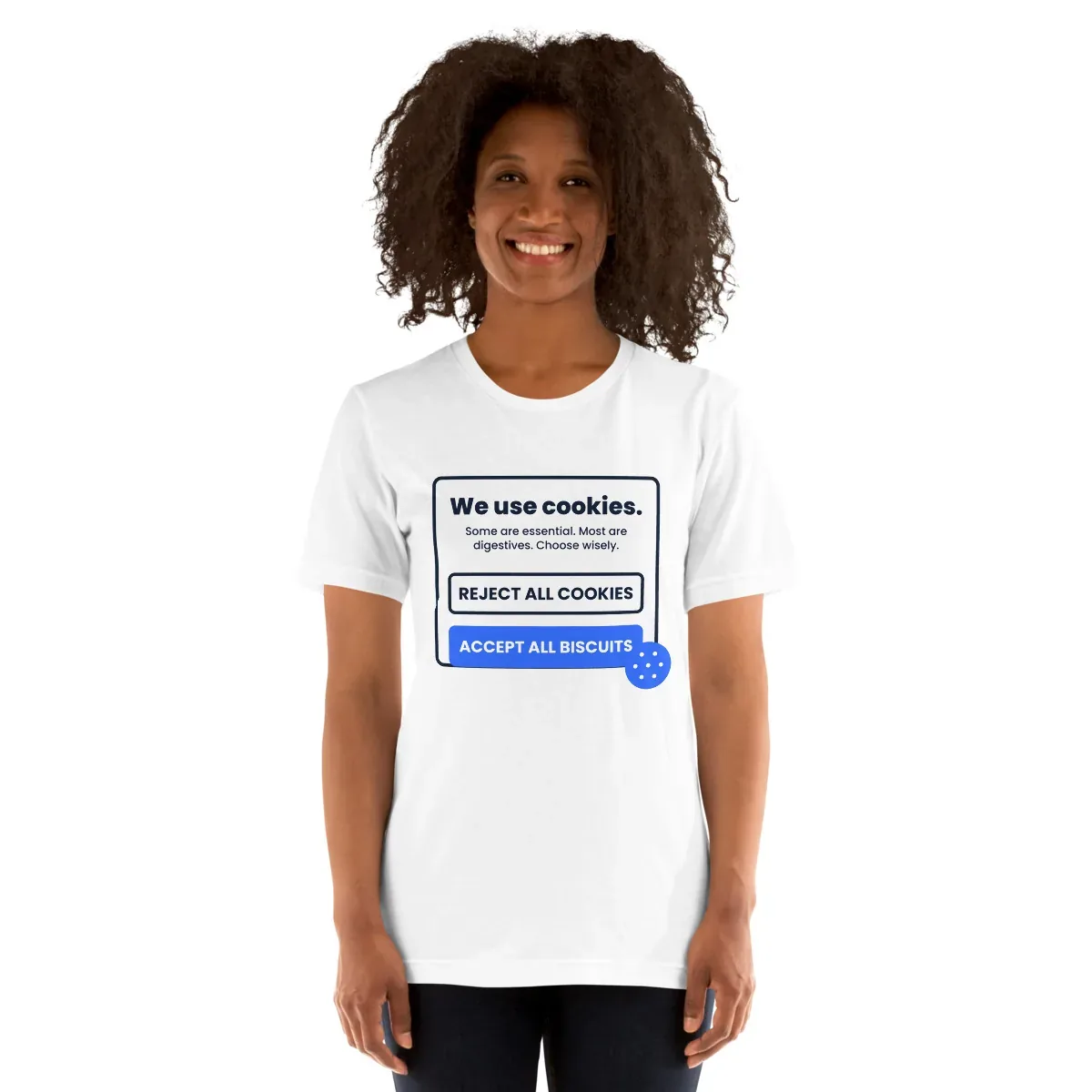 Reject all cookies. Accept all biscuits. — unisex tee: Worn (model)