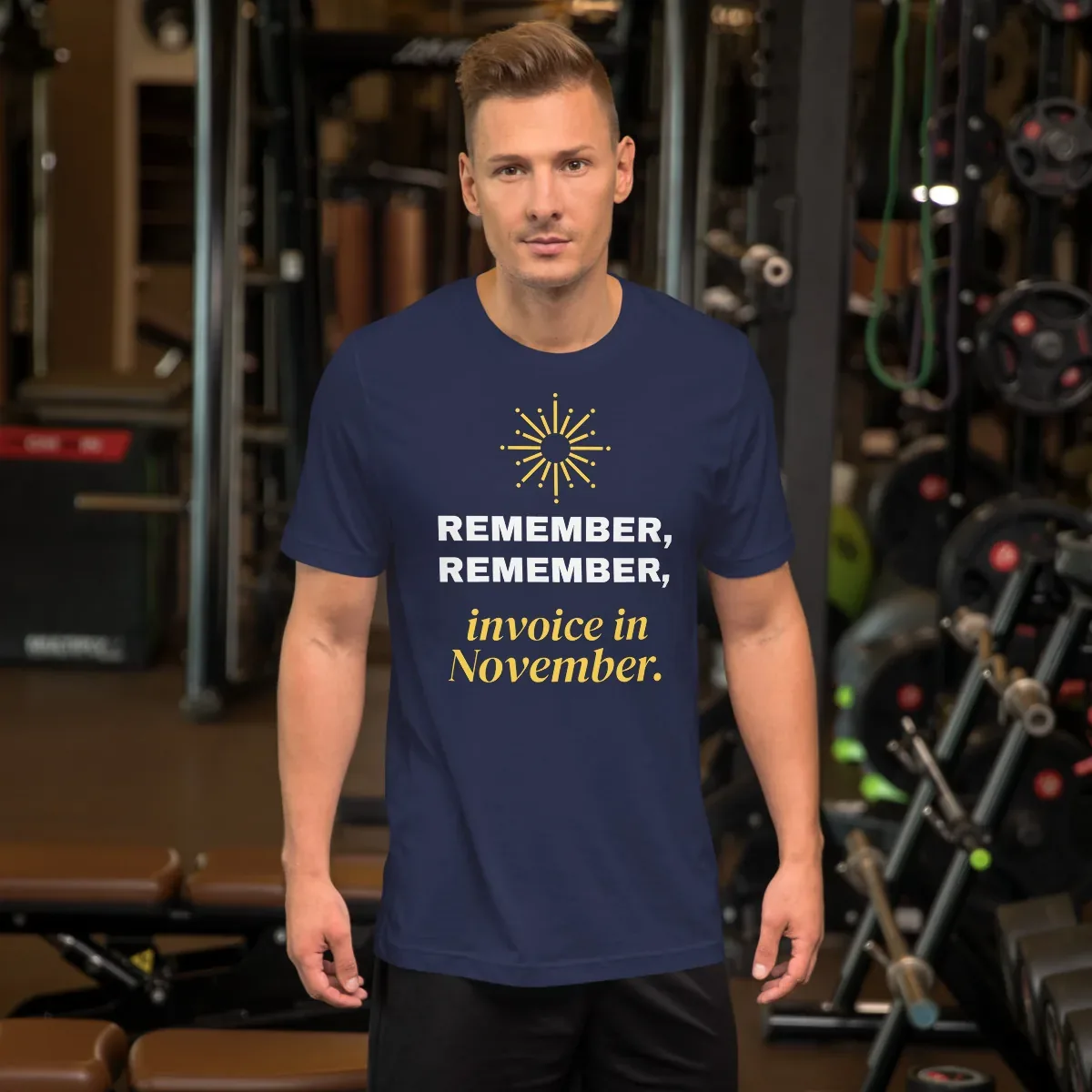 Remember, remember, invoice in November. — unisex tee: Worn (lifestyle)