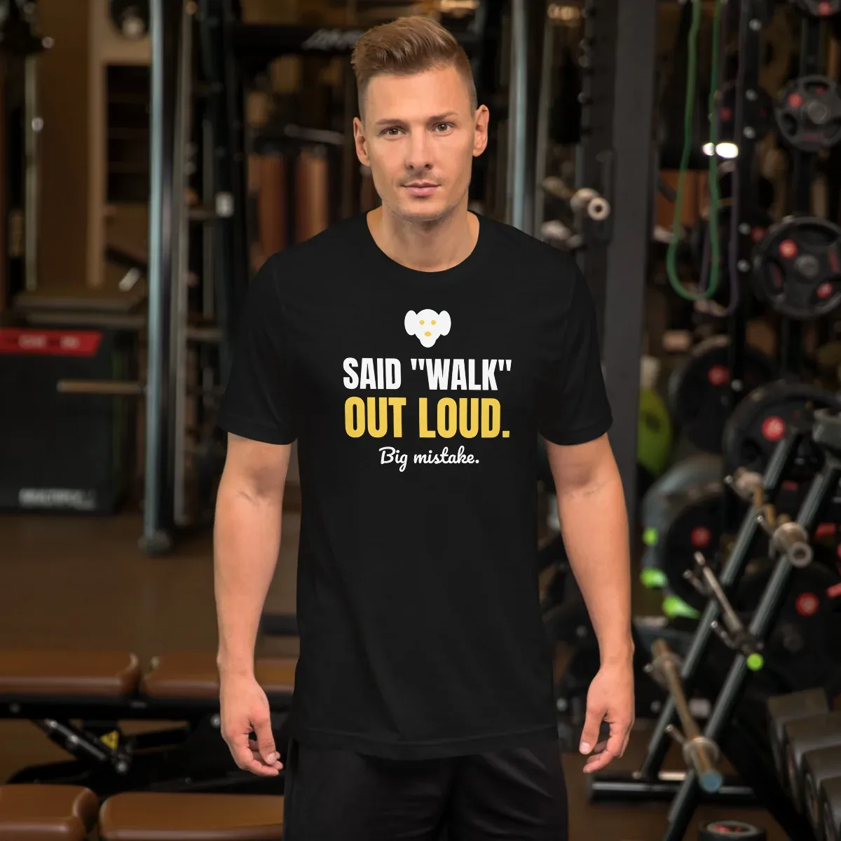Said "walk" out loud. Big mistake. — black unisex tee: On model, front
