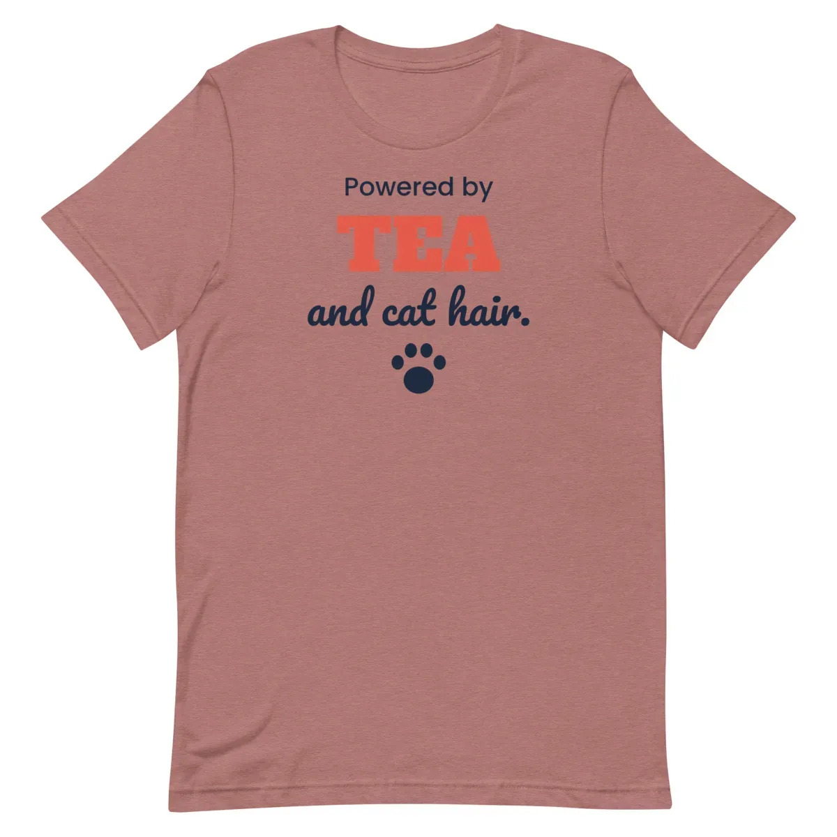 Powered by tea and cat hair — heather mauve unisex tee: Flat lay