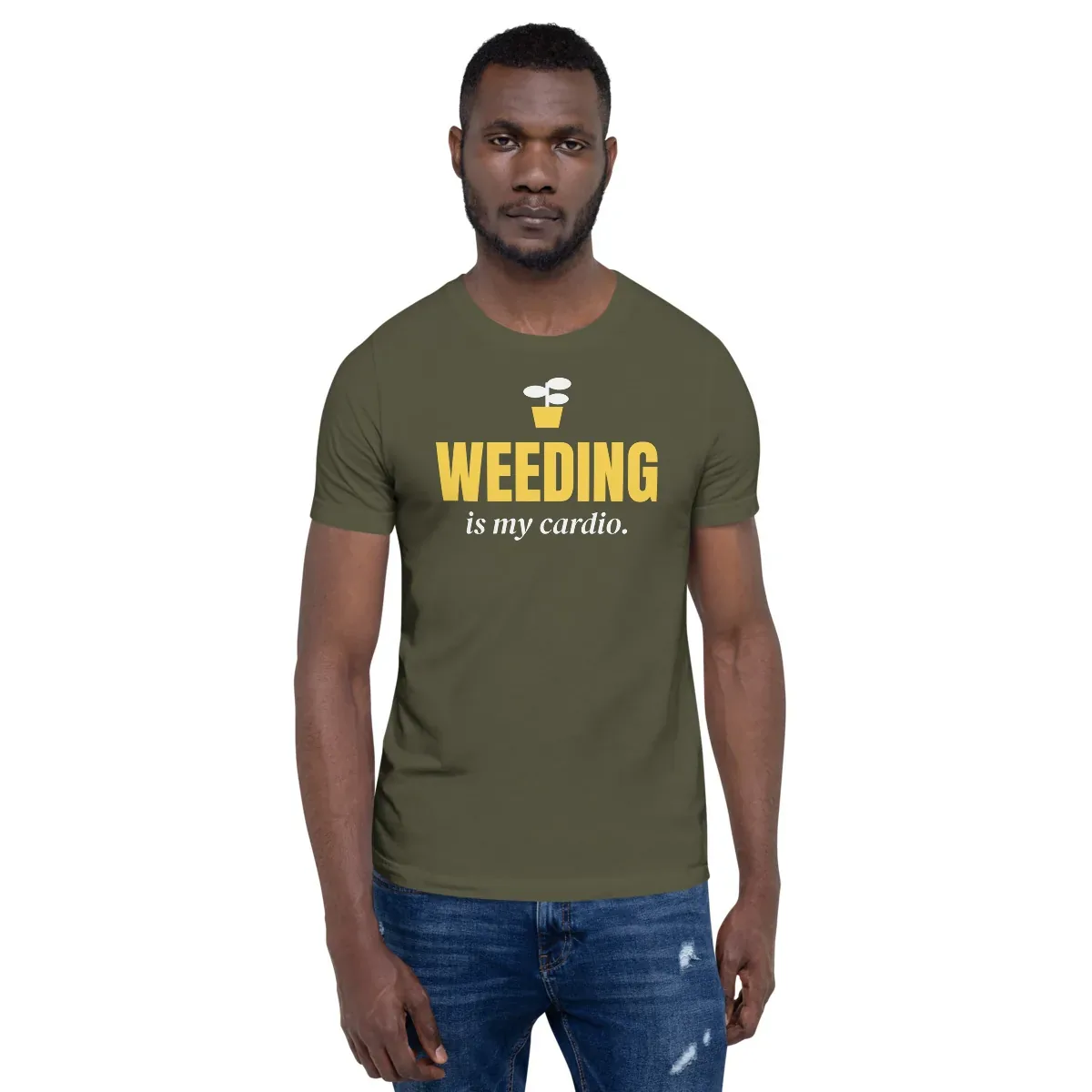 Weeding is my cardio — military green unisex tee: On model, front