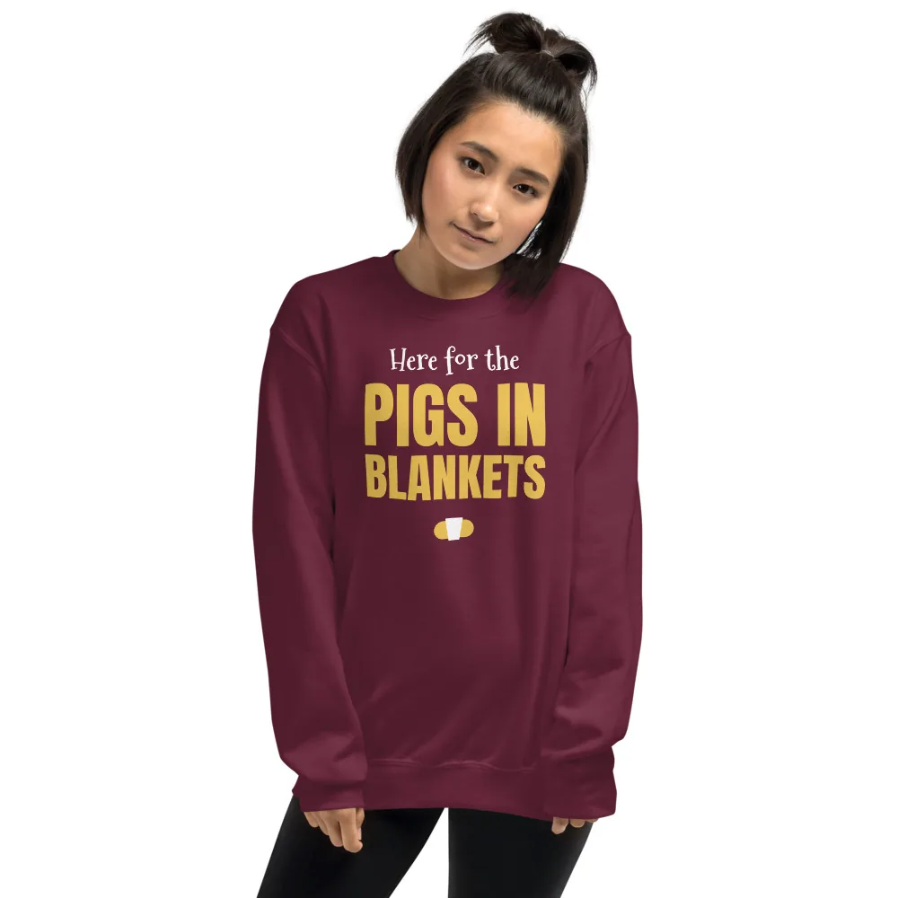 Here for the pigs in blankets — maroon unisex sweatshirt: On model