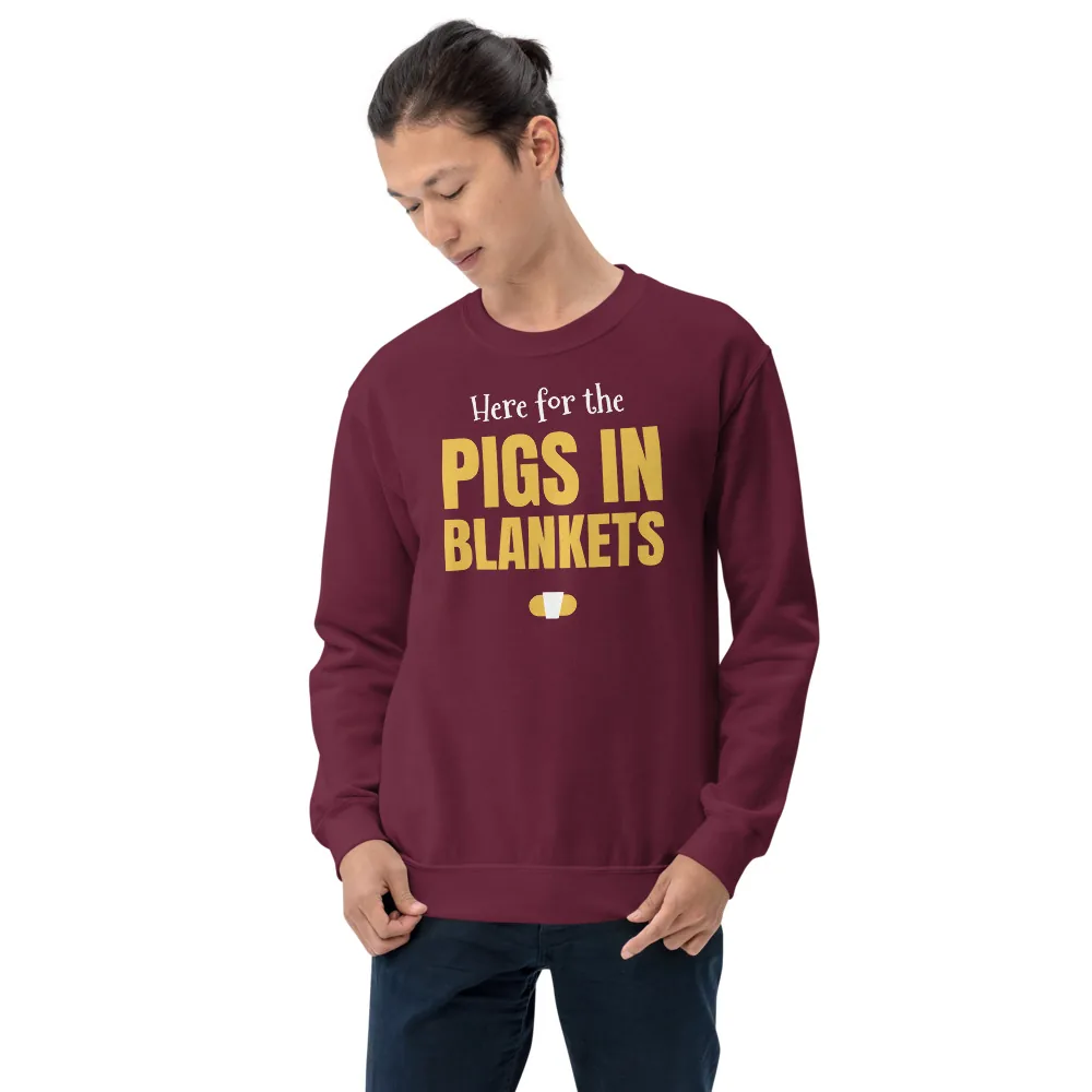 Here for the pigs in blankets — maroon unisex sweatshirt: On model, another person