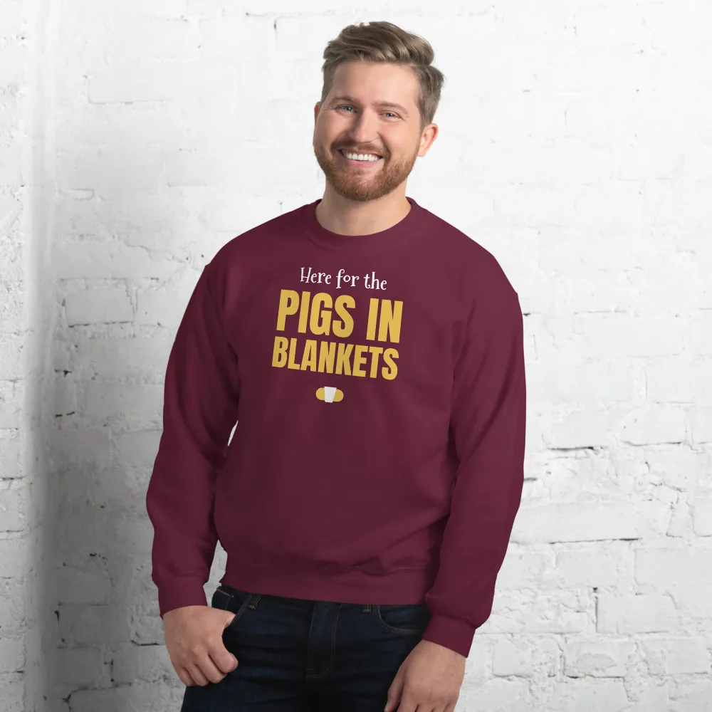 Here for the pigs in blankets — maroon unisex sweatshirt: Lifestyle, worn
