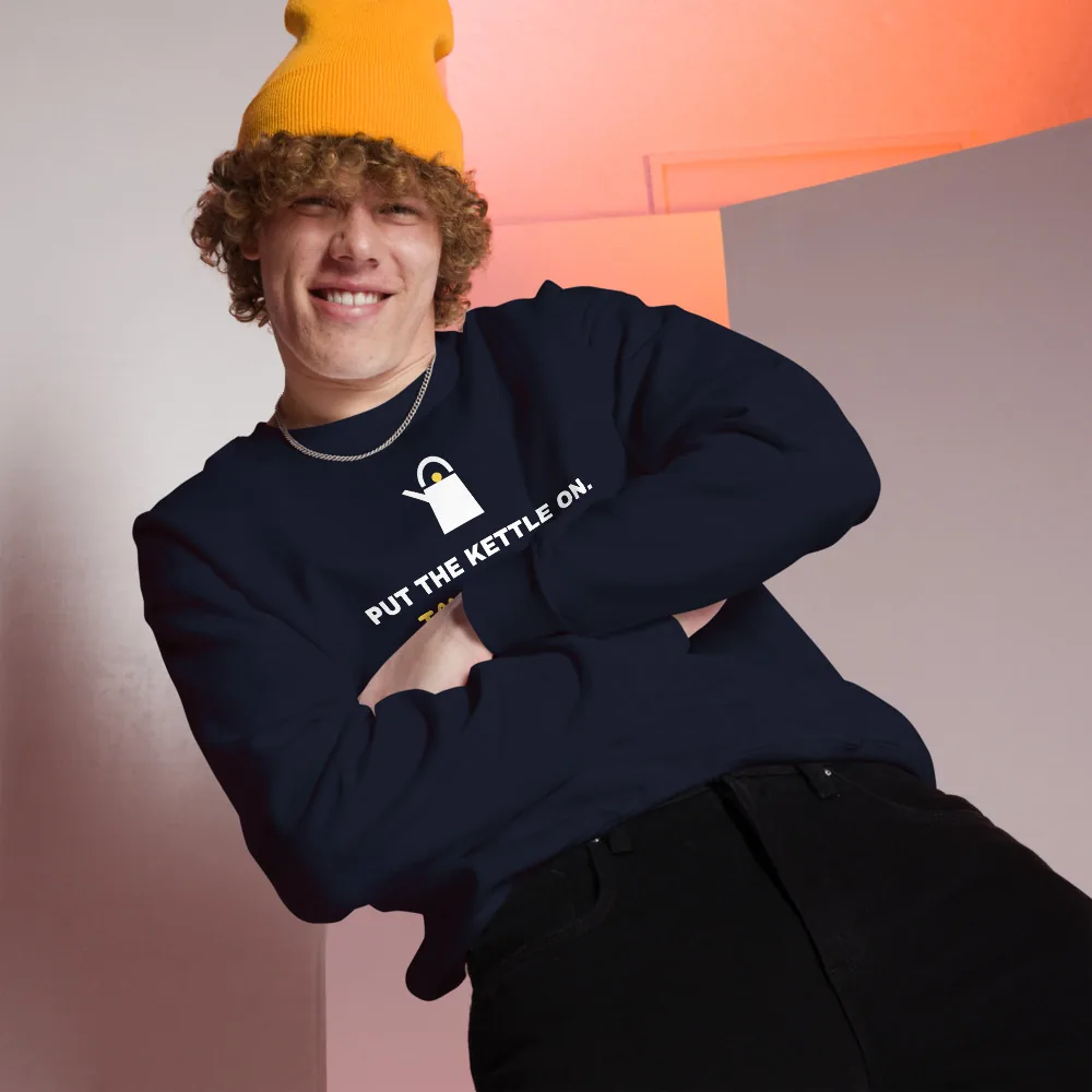 Put the kettle on. It's a crisis. — navy unisex sweatshirt: Lifestyle, worn